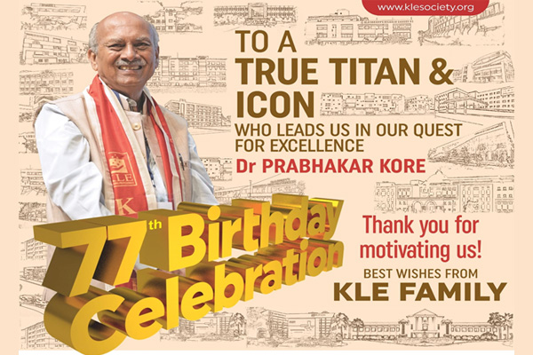 Happy 77th Birthday to our esteemed Chairman Sir, Dr. Prabhakar Kore!